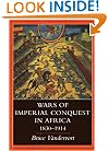 Wars of Imperial Conquest in Africa, 1830 -- 1914