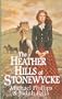 The Heather Hills of Stonewycke: The Stonewycke Trilogy