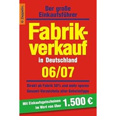 Fabrikverkauf in Deutschland - 2006/2007. Der gro�e Einkaufsf�hrer