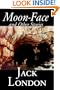 Moon-Face and Other Stories