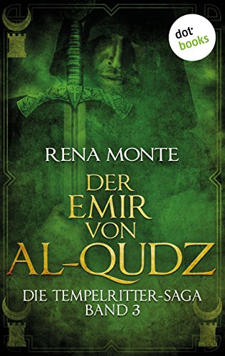 Die Tempelritter-Saga - Band 3: Der Emir von Al-Quoz (German Edition)