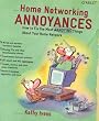 Home Networking Annoyances: How to Fix the Most Annoying Things about Your Home Network