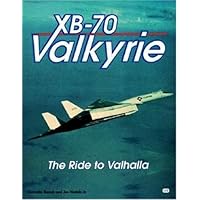 XB-70 Valkyrie: The Ride to Valhalla