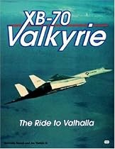 XB-70 Valkyrie: The Ride to Valhalla