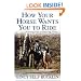 How Your Horse Wants You to Ride: Starting Out, Starting Over