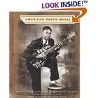 Click here to buy American Roots Music by  Robert Santelli and Holly George-Warren.