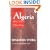 Algeria, 1830-2000: A Short History