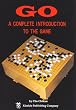 Go: a Complete Introduction to the Game (Beginner and Elementary Go Books)