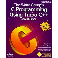 The Waite Group's C Programming Using Turbo C++/Book and Disk (The Waite Group)