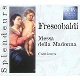 Frescobaldi: Messe De La Madon