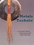 Metals Technic: A Collection of Techniques for Metalsmiths (Jewelry Crafts)