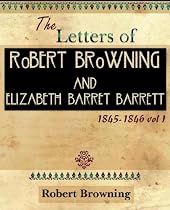 The Letters of Robert Browning and Elizabeth Barret Barrett 1845-1846 vol I (1899)