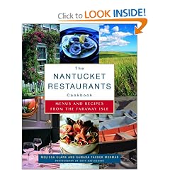 The Nantucket Restaurants Cookbook: Menus and Recipes from the Faraway Isle
