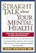 Straight Talk About Your Mental Health