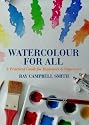 Watercolor for All: A Practical Guide for Beginners & Improvers