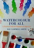 Review David & Charles PLC  / Watercolour for All: A Practical Guide for Beginners and Improvers