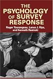 The Psychology of Survey Response