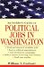 An Insider's Guide to Political Jobs in Washington [Paperback]