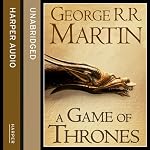 A Game of Thrones (Part One): Book 1 of A Song of Ice and Fire | George R. R. Martin