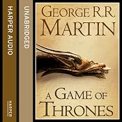 A Game of Thrones (Part Two): Book 1 of A Song of Ice and Fire | [George R. R. Martin]