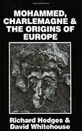 Mohammed, Charlemagne and the Origins of Europe