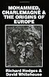 Mohammed, Charlemagne and the Origins of Europe