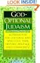 God-Optional Judaism: Alternatives for Cultural Jews Who Love Their History, Heritage, and Community