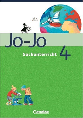 Jo-Jo Sachunterricht 4. Schuljahr. Sch�lerbuch. Grundschule. Allgemeine Ausgabe/Rheinland-Pfalz