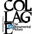 Collage: The Unmonumental Picture