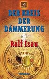 Der Kreis der D&auml;mmerung, Tl.2 - Ralf Isau