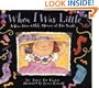 When I Was Little: A Four-Year-Old's Memoir of Her Youth