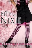 Biting Nixie: A Biting Love Novel
