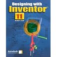 Designing with Inventor� 11, Student Edition