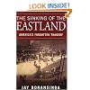 The Sinking Of The Eastland: America's Forgotten Tragedy