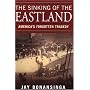 The Sinking Of The Eastland: America's Forgotten Tragedy
