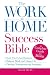 The Work-at-Home Success Bible: A Complete Guide for Women: Start Your Own Business; Balance Work and Home Life; Develop Telecommuting Strategies