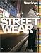 Streetwear: The Insider's Guide