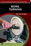Bowl Turning by Del Stubbs