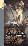 cover of Claude Lecouteux: Das Reich der Nachtdämonen - Angst und Aberglaube im Mittelalter (2001)