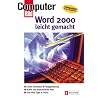 Word 2000 leicht gemacht: Erstes Schreiben. Textgestaltung. Briefe und elektronische Post. Und viele Tips und Tricks