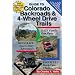 Guide to Colorado Backroads & 4-Wheel Drive Trails, 2nd Edition