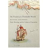 The Fiction of a Thinkable World: Body, Meaning, and the Culture of Capitalism