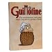 Guillotine: The Revolutionary Card Game Where You Win By Getting a Head!