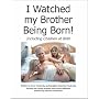 I Watched my Brother Being Born: Including Children At Birth