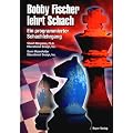 Bobby Fischer lehrt Schach: Ein programmierter Schachlehrgang