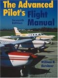 The Advanced Pilots Flight Manual (The Flight Manuals Series)