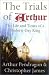 The Trials of Arthur: The Life and Times of a Modern-day King