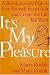 It's My Pleasure: A Revolutionary Plan to Free Yourself from Guilt and Create the Life You Want