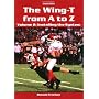 The Wing-T From A To Z: Vol. 2: Installing The System