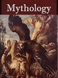 Six Collections of Mythology [Illustrated]